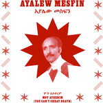 Now-Again Ayalew Mesfin - Mot Aykerim: You Can't Cheat Death (LP)