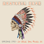 Friday Music PRE-ORDER 11/01/24 | Grateful Dead - Spring 1990: So Glad You Made It (4LP) [Limited Edition]