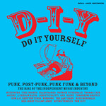 Soul Jazz PRE-ORDER 11/01/24 | V/A - Soul Jazz Records presents D-I-Y: DO-IT-YOURSELF; Punk, Post Punk, Punk Funk & Beyond: The Rise of the Independent Music Industry (2LP) [Blue]