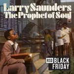 RSD Black Friday Larry Saunders: The Prophet of Soul - The Stranger (LP)