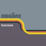 RSD Black Friday RSD Black Friday 2024 | Orgone - Bacano (LP) [Orange]