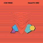 Ghostly International Com Truise - Galactic Melt (2LP)