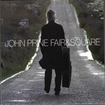 Oh Boy John Prine - Fair & Square (2LP)