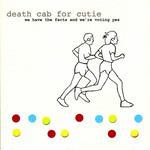 Barsuk Death Cab For Cutie - We Have The Facts And We're Voting Yes (LP)