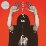 Record Store Day 2008-2025 Sexwitch - Sexwitch (12")