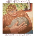 Western Vinyl Art Feynman - Be Good The Crazy Boys (LP) [Leaf Green]