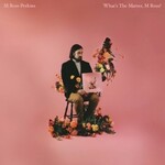 M Ross Perkins - What's The Matter, M Ross? (LP) [Bouquet Blast]