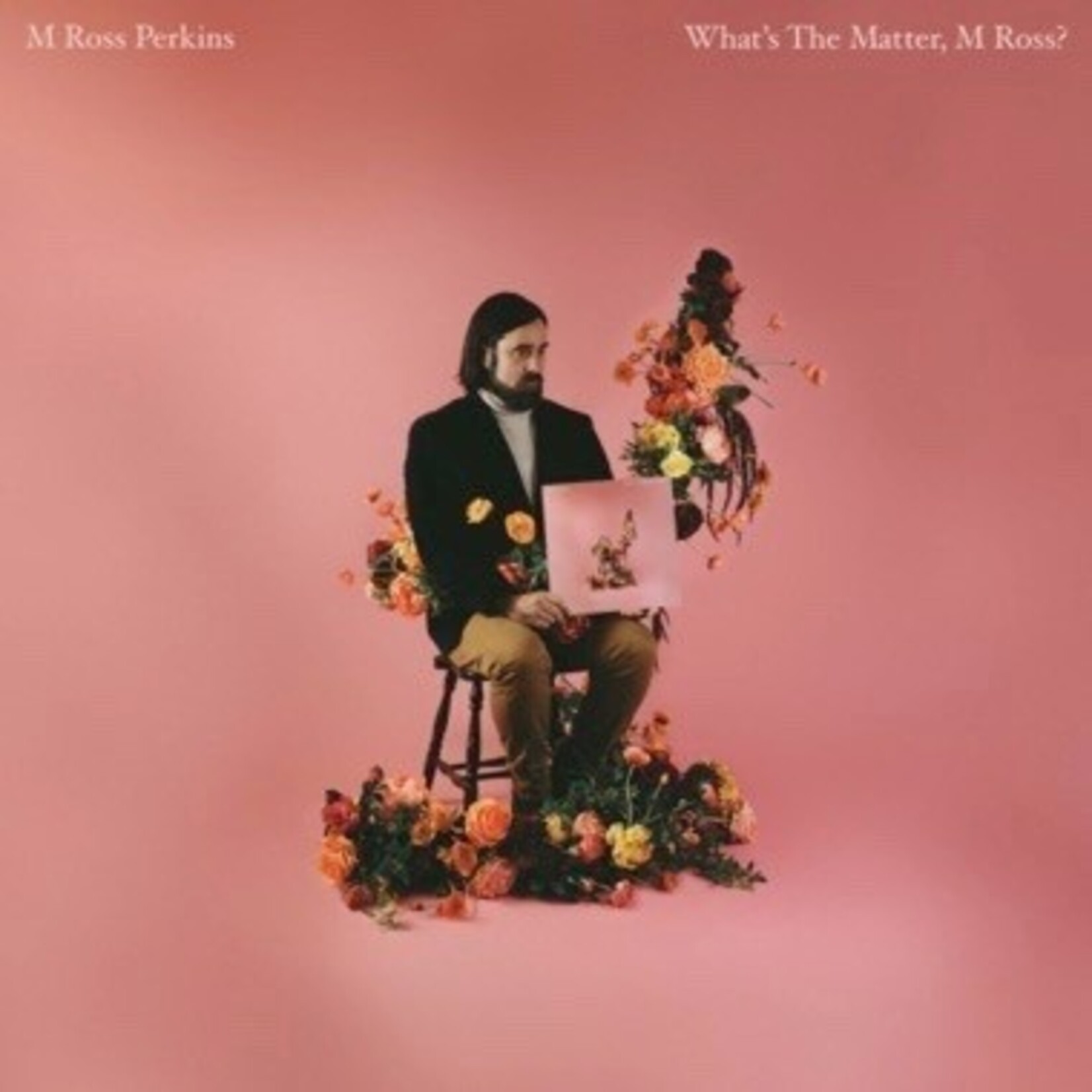 M Ross Perkins - What's The Matter, M Ross? (LP) [Bouquet Blast]
