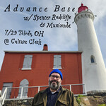 Culture Clash Exclusive ADMISSION 07/29/25 | Advance Base, Spencer Radcliffe, MuniMula