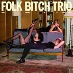 Jagjaguwar PRE-ORDER 07/25/25 | Folk Bitch Trio - Now Would Be A Good Time (LP) [Coke Bottle]