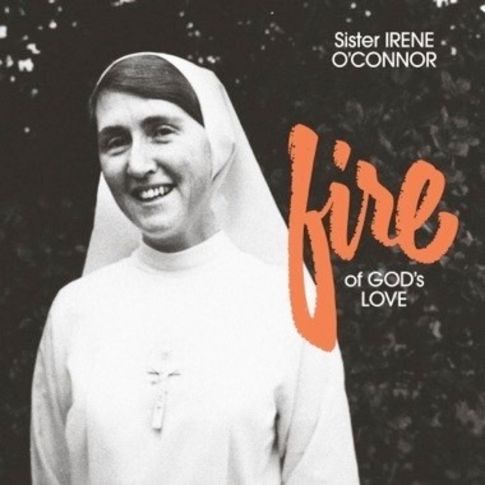 RVNG Intl PRE-ORDER 11/14/25 | Sister Irene O'Connor - Fire of God's Love (LP) [Fire]