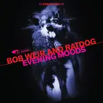 RSD Black Friday RSDBF25 | Bob Weir & Ratdog - Evening Moods (2LP)