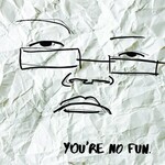 Mello Music Group Illingsworth - You're No Fun (LP)
