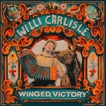 Willi Carlisle - Winged Victory (LP)