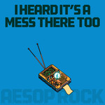 Rhymesayers Entertainment PRE-ORDER 12/12/25 | Aesop Rock - I Heard It’s A Mess There Too (CD)