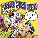 PRE-ORDER 11/28/25 | Reel Big Fish - Cheer Up (2LP) [Smoke]