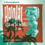 L’Exotighost - Hawái Está En Tu Mente (LP) [Emerald Waves]