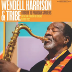 Record Store Day 2026 Wendell Harrison & Tribe - Tribute To Pharoah Sanders (LP) [IEX]