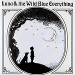 Mat Kerekes - Luna & The Wild Blue Everything (LP) [10th]