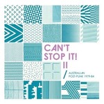 Chapter V/A - Can't Stop It! II: Australian Post-Punk 1979-84 (2LP)