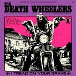 Riding Easy Death Wheelers - I Tread On Your Grave (LP)