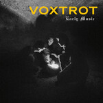 Voxtrot - Early Music (LP) [Tiger Eye]