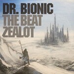 PRE-ORDER 12/11/26 | Doctor Bionic - The Beat Zealot (LP) [White Cloud]