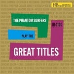 PRE-ORDER 10/16/26 | Phantom Surfers - Play the Great Titles (LP)