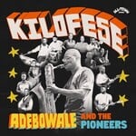 Colemine PRE-ORDER 10/23/26 | Adebowale and the Pioneers - Kilofese (LP)