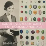 RSD Black Friday RSDBF26 | 10,000 Maniacs - Candy Everybody Wants: Ten Thousand Maniacs 1982-1992 (6LP)