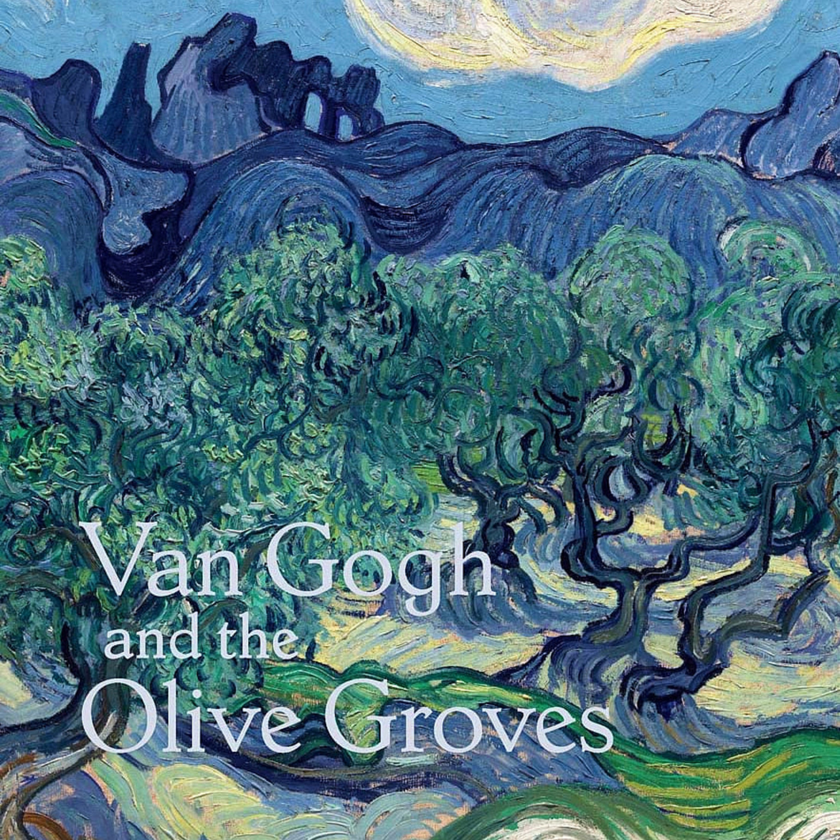 VAN GOGH AND THE OLIVE GROVES CATALOGUE