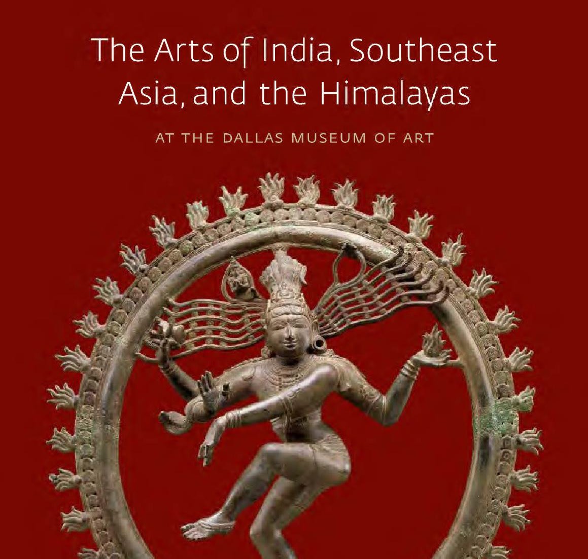 THE ARTS OF INDIA S.EAST ASIS Dallas Museum of Art