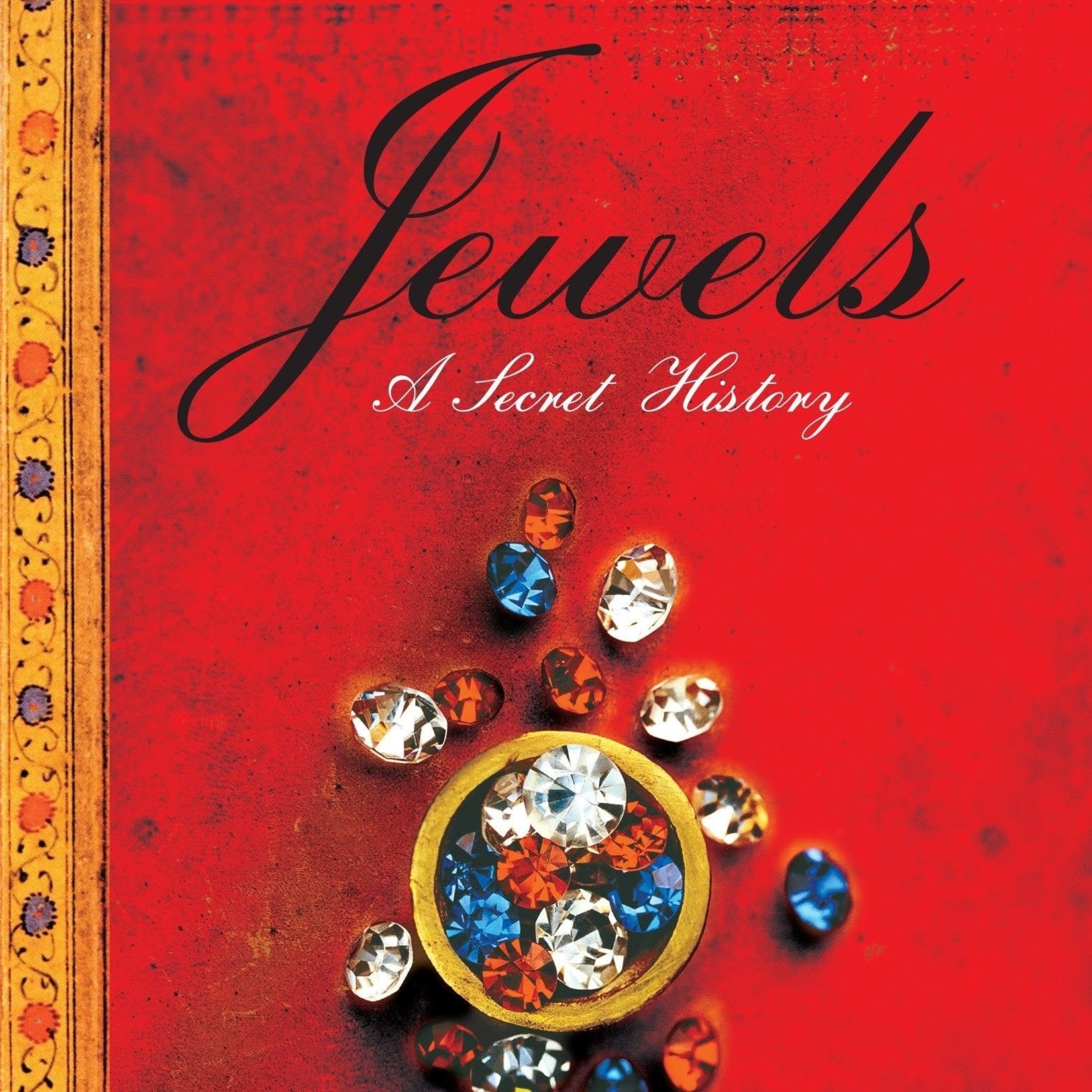 JEWELS: A SECRET HISTORY