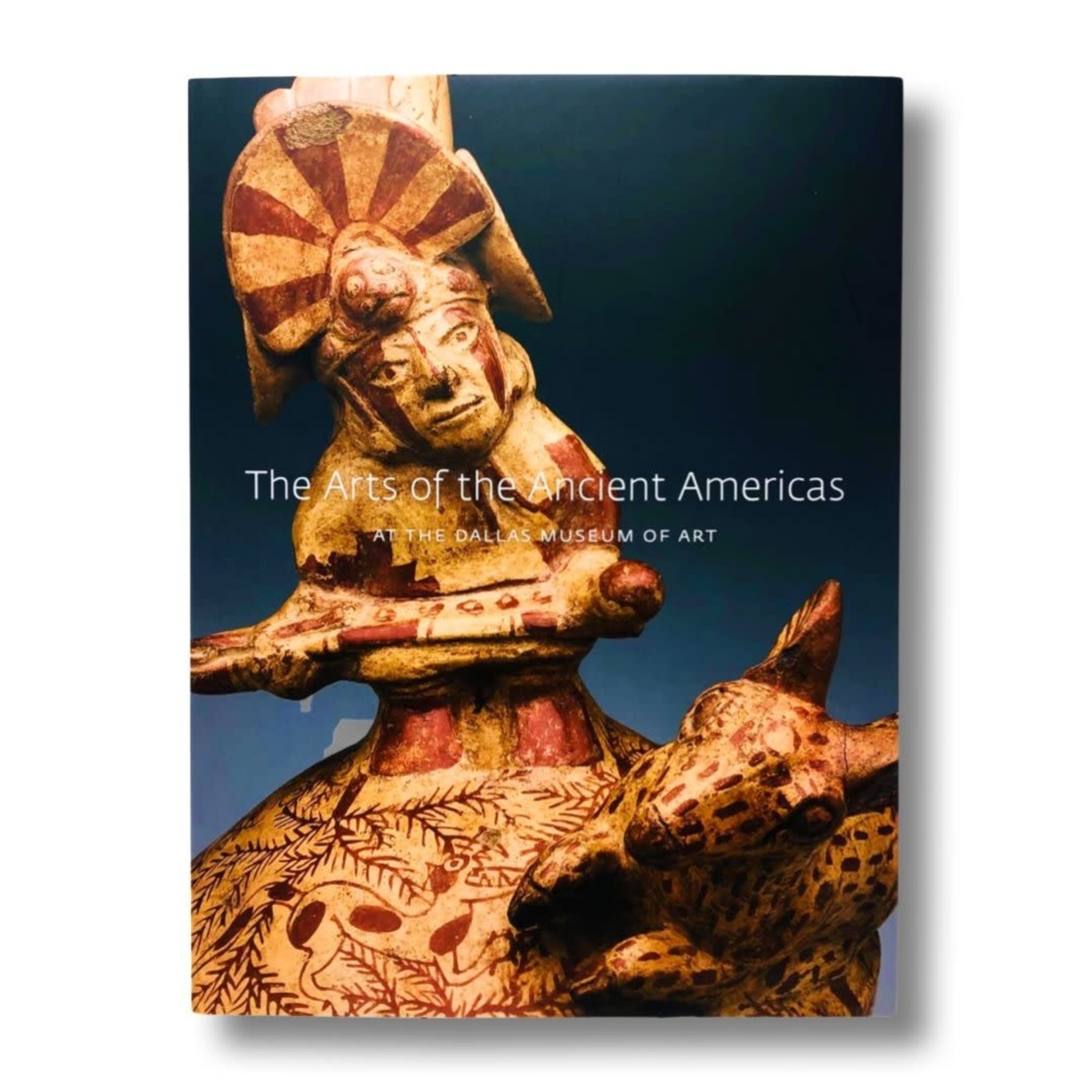 THE ARTS OF THE ANCIENT AMERICAS
