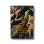 THE LAMENTATION OF THE DYING MARY MAGDALENE