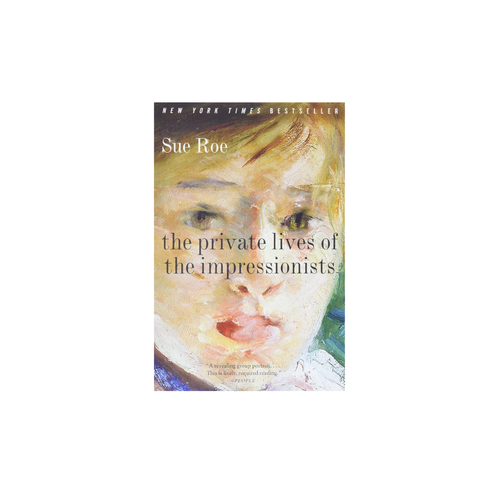 THE PRIVATE LIVES OF THE IMPRESSIONISTS