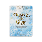 ANXIETY BE GONE JOURNAL