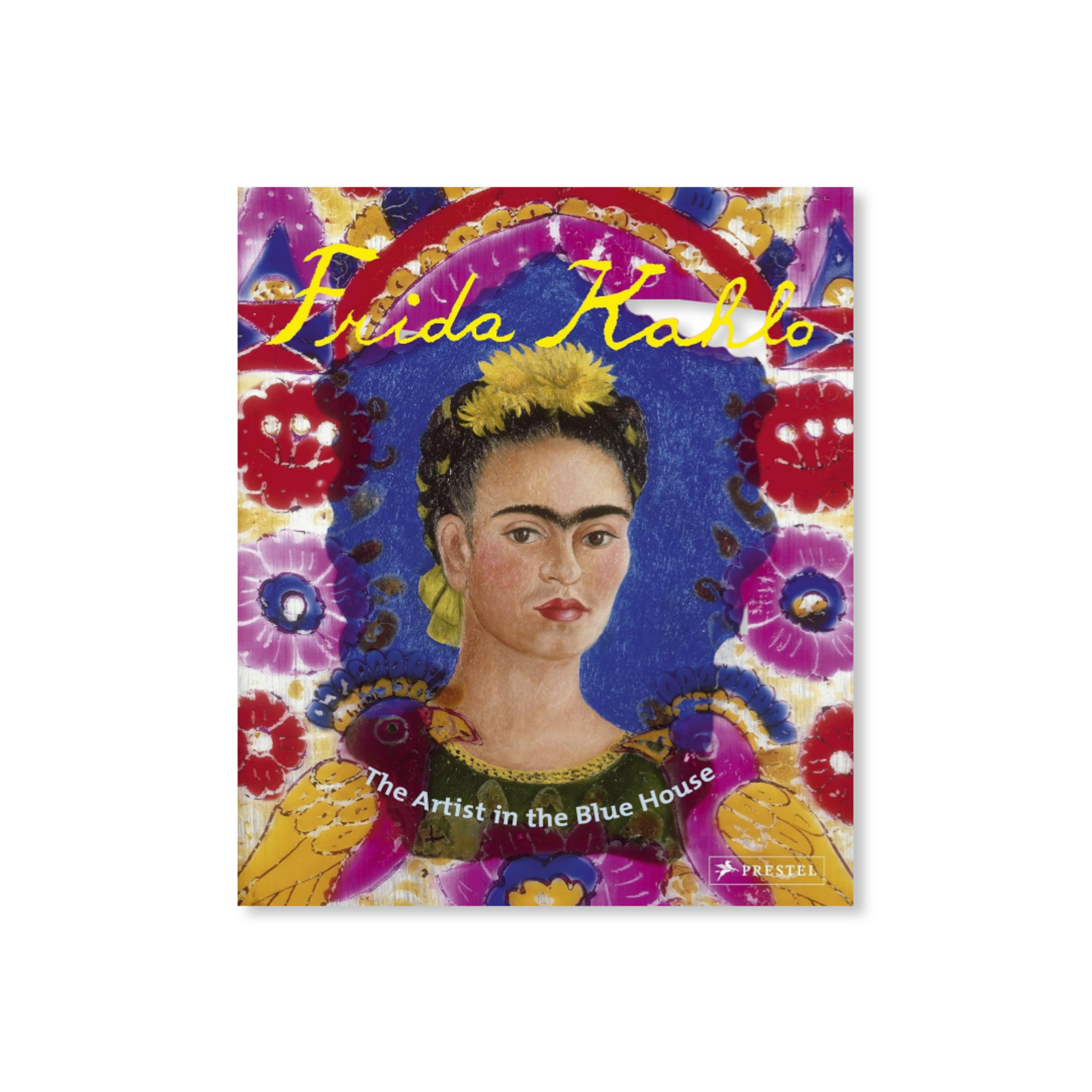 FRIDA KAHLO: THE ARTIST IN THE BLUE HOUSE