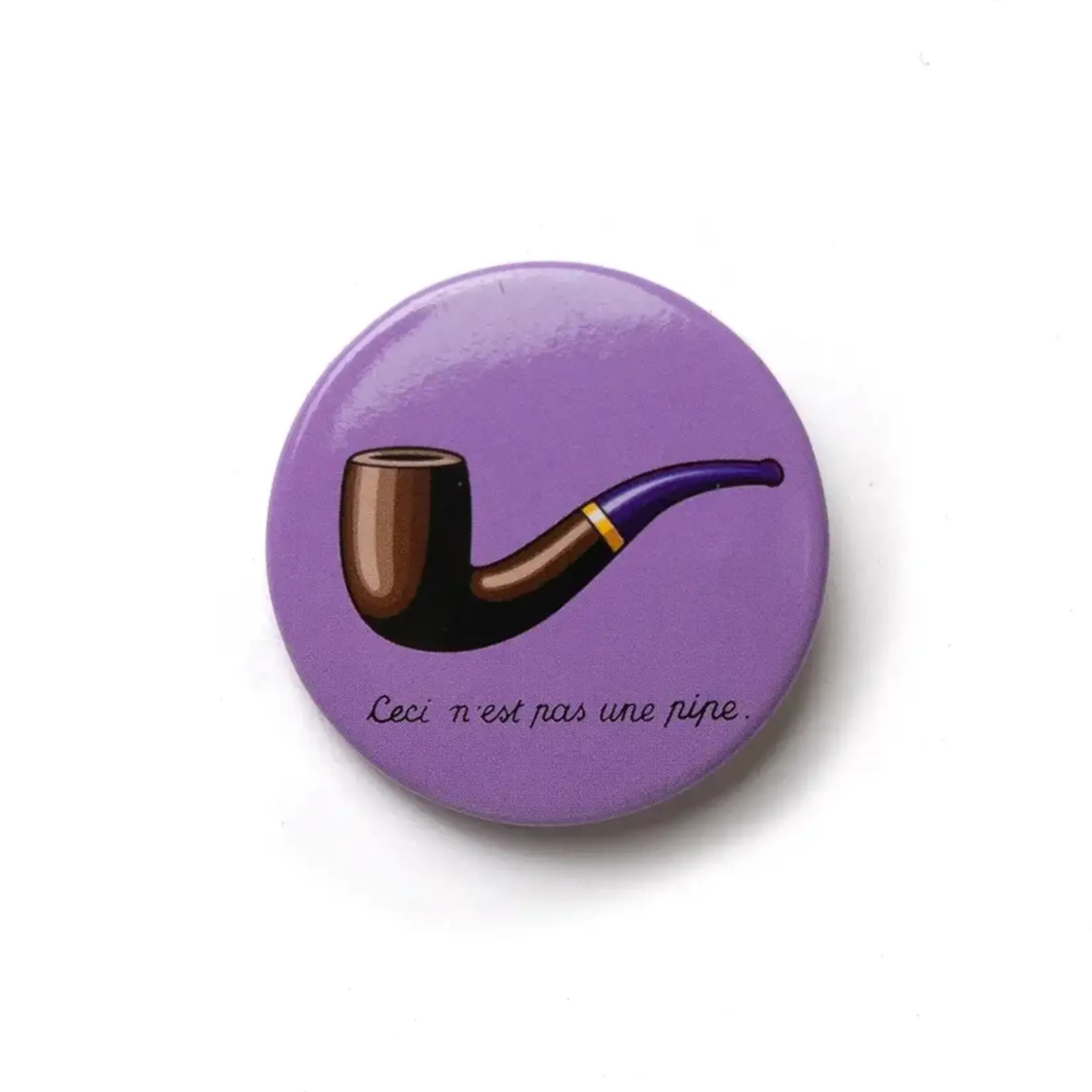 TODAY IS ART DAY BUTTON THIS IS NOT A PIPE