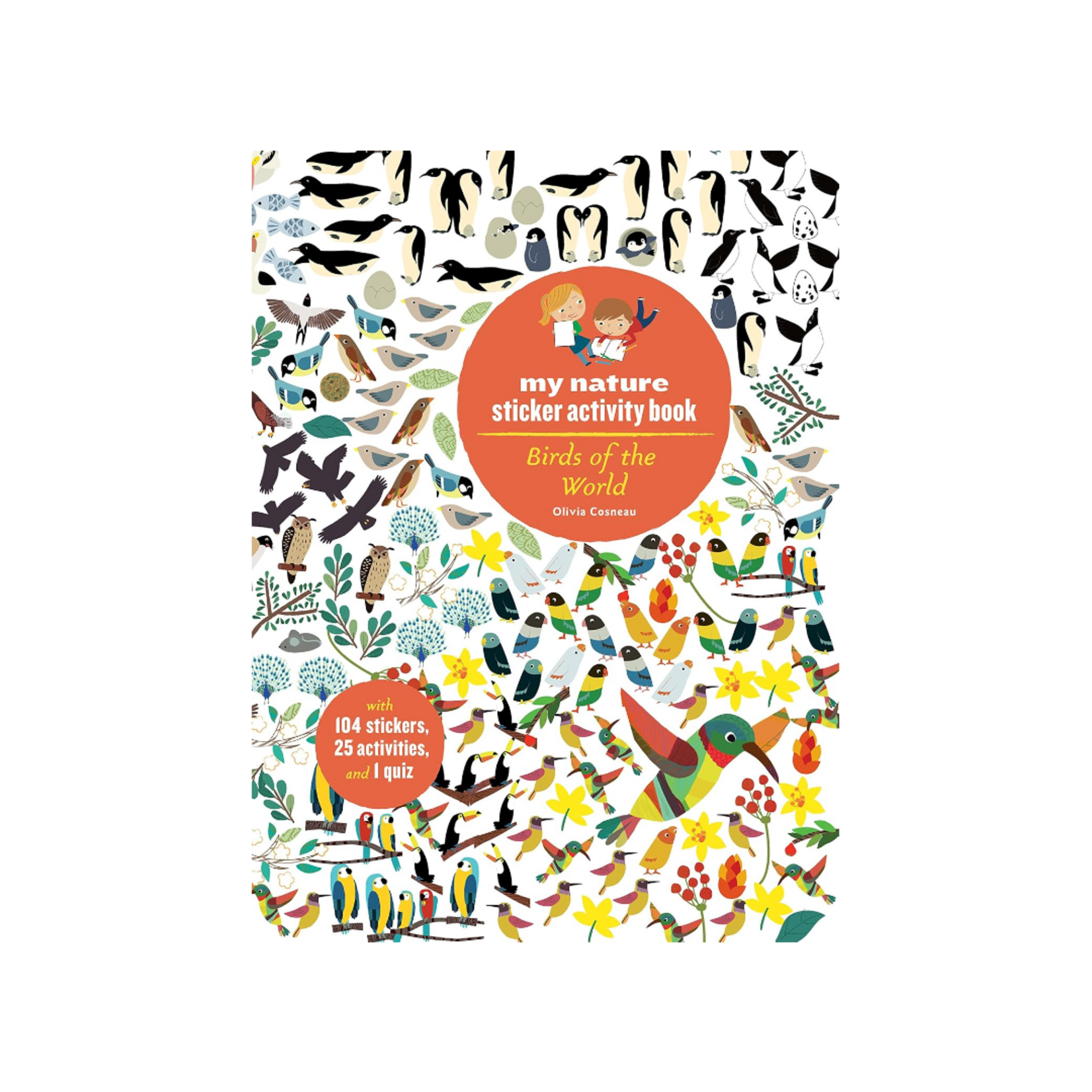 BIRDS OF THE WORLD  MY NATURE STICKER BOOK
