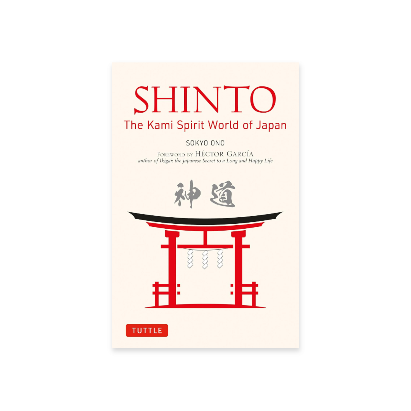 SHINTO THE KAMI SPIRIT WORLD OF JAPAN