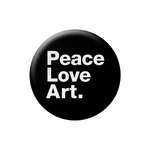 PEACE LOVE ART 1.5" BUTTON