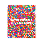 YAYOI KUSAMA: GIVE ME LOVE