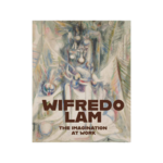 WILFREDO LAM: THE IMAGINATION AT WORK