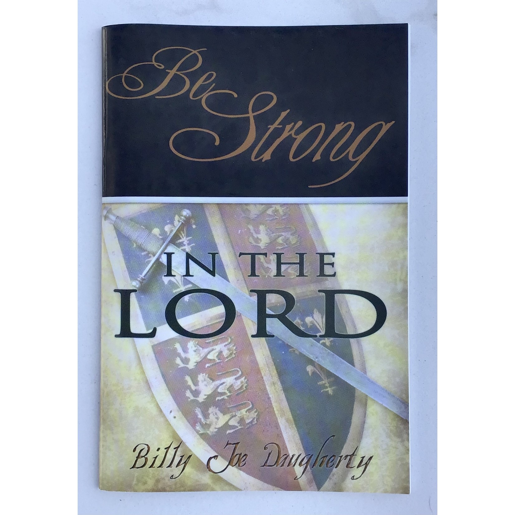 BE STRONG IN THE LORD - DAUGHERTY, BILLY JOE