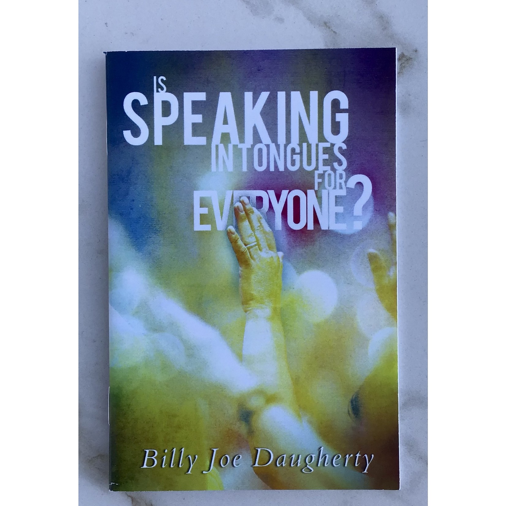 Is Speaking In Tongues For Everyone? - DAUGHERTY, BILLY JOE