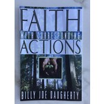 Faith With Corresponding Actions - DAUGHERTY, BILLY JOE