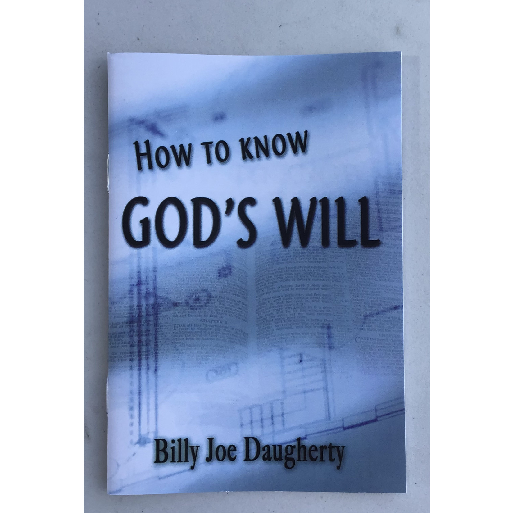 How To Know God's Will - DAUGHERTY, BILLY JOE