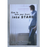 How To Turn Your Scars Into Stars - DAUGHERTY, BILLY JOE