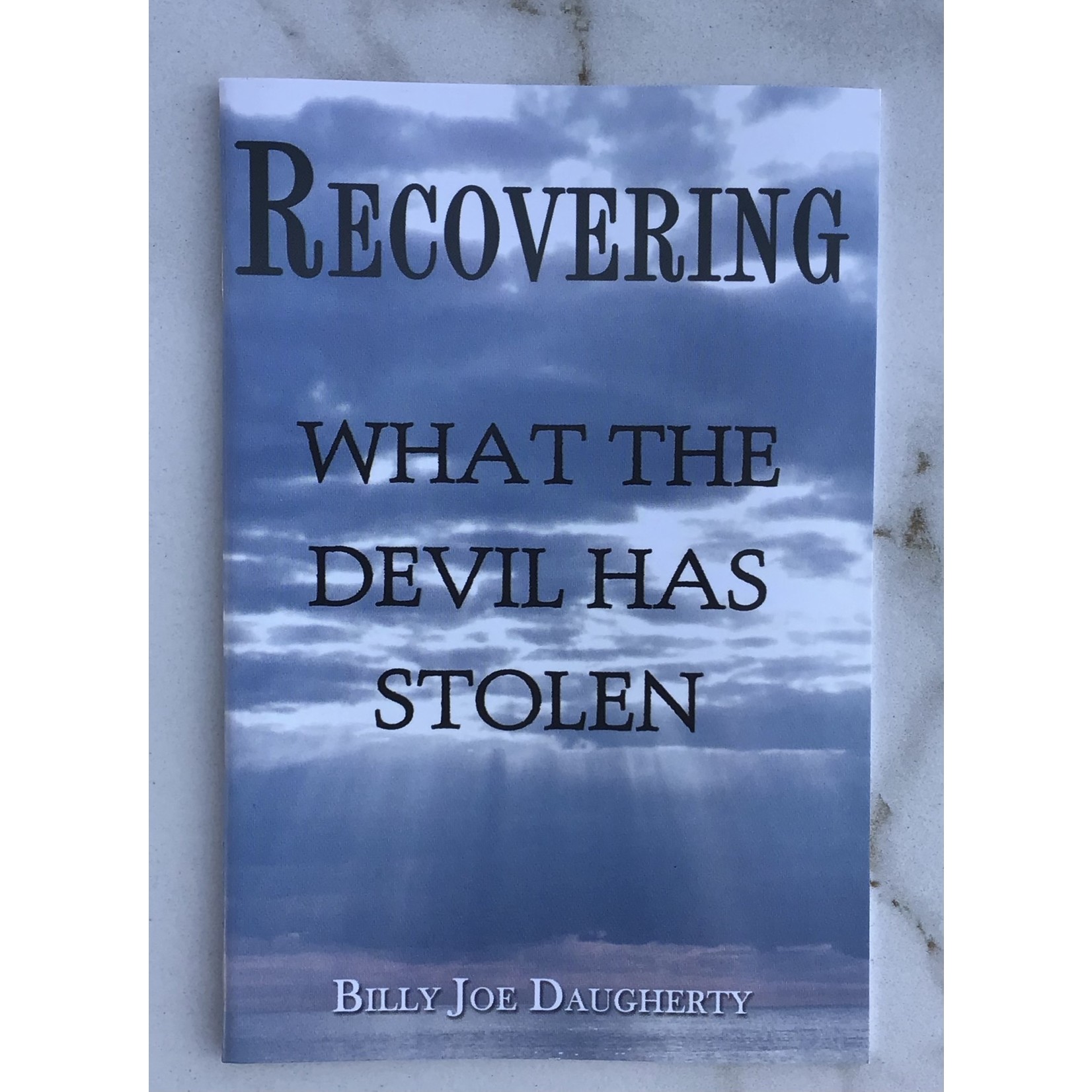 Recovering What The Devil Has Stolen - DAUGHERTY, BILLY JOE